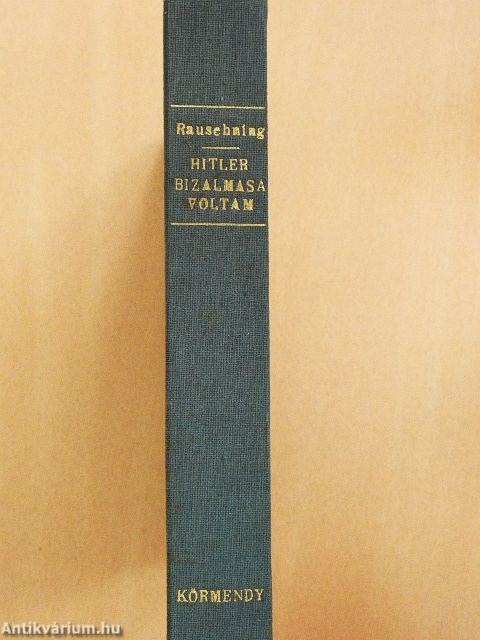 Hitler bizalmasa voltam