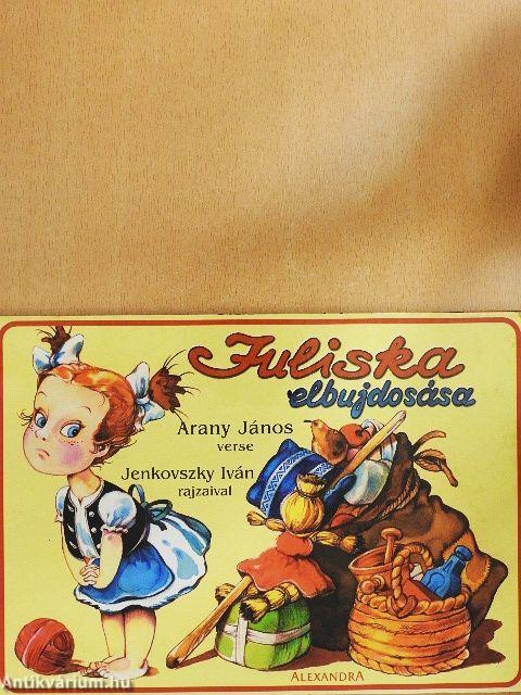 Juliska elbujdosása