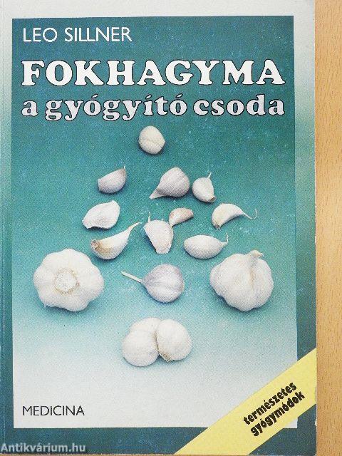 Fokhagyma a gyógyító csoda