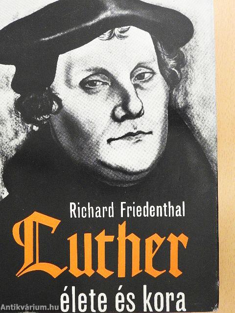 Luther élete és kora