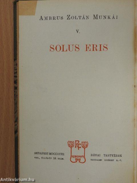 Solus eris