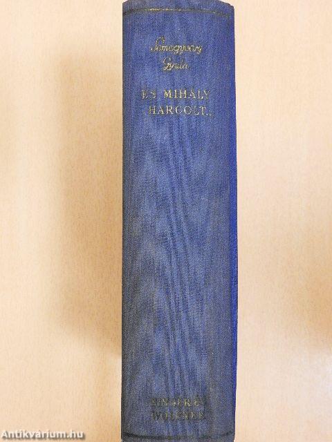 És Mihály harcolt... I-II.