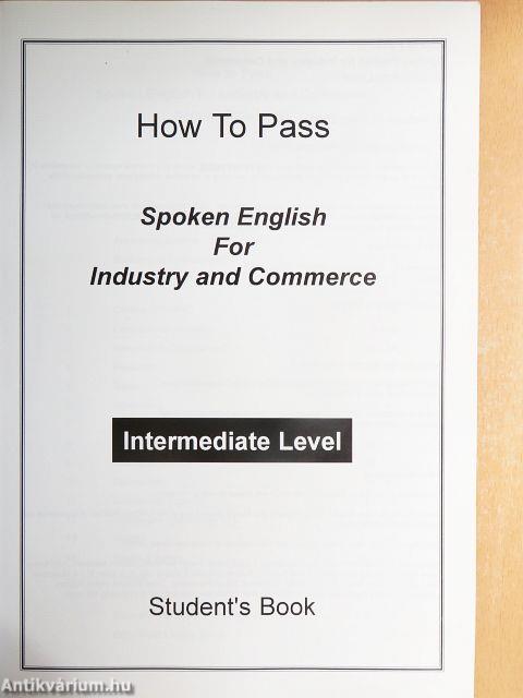 How To Pass Spoken English For Industry and Commerce - Intermediate Level - Student's Book