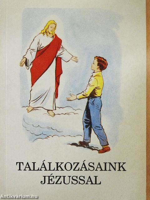 Találkozásaink Jézussal