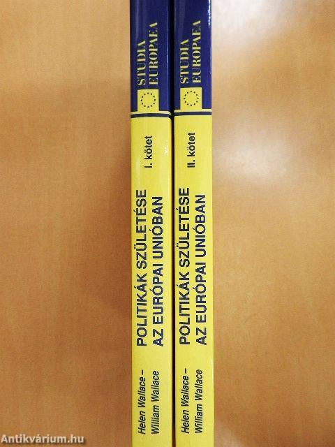 Politikák születése az Európai Unióban I-II.