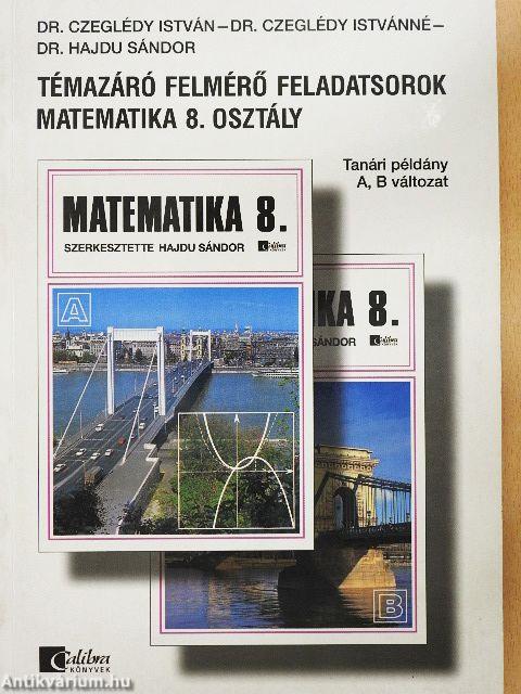 Témazáró felmérő feladatsorok - matematika 8. osztály