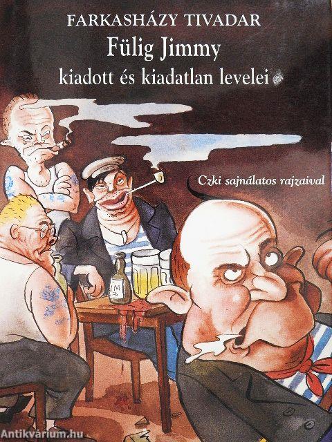 Fülig Jimmy kiadott és kiadatlan levelei