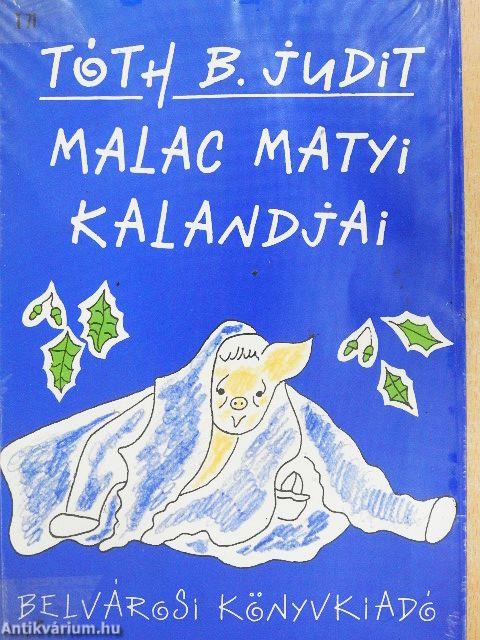 Malac Matyi kalandjai