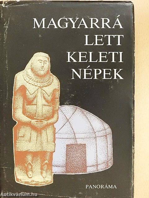 Magyarrá lett keleti népek