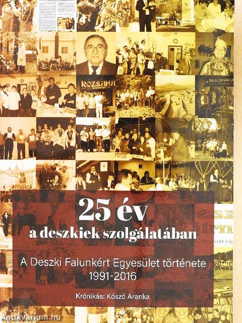 25 év a deszkiek szolgálatában