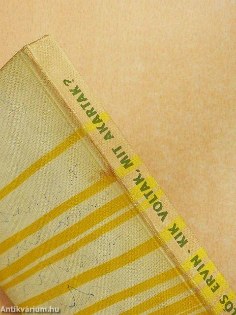 Kik voltak, mit akartak?