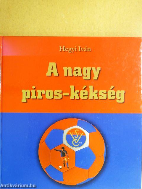 A nagy piros-kékség