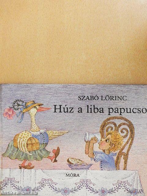Húz a liba papucsot