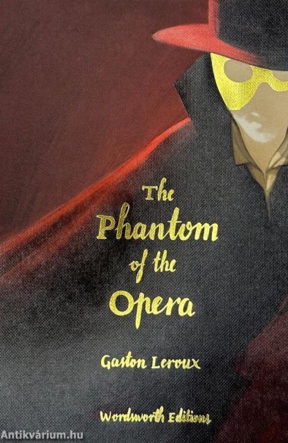 Phantom of the Opera (Wordsworth Collector's Editions)