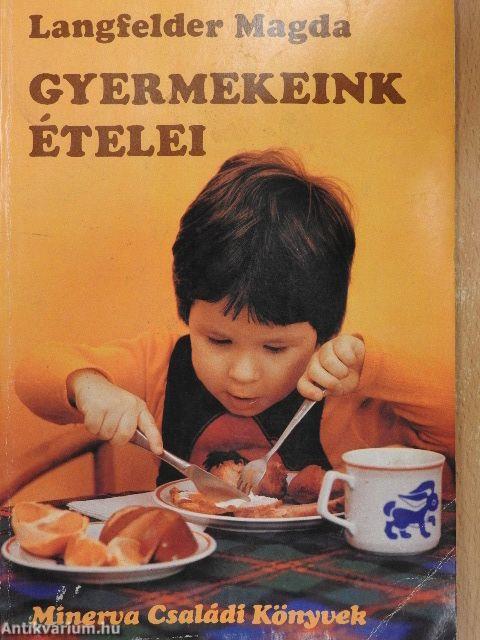 Gyermekeink ételei