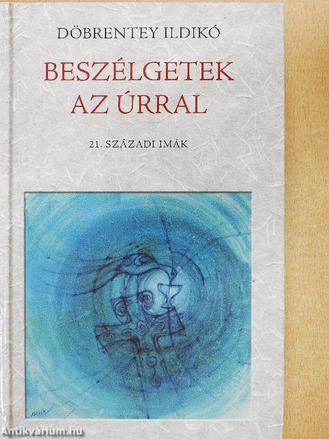 Beszélgetek az Úrral