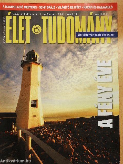 Élet és Tudomány 2015. (nem teljes évfolyam)