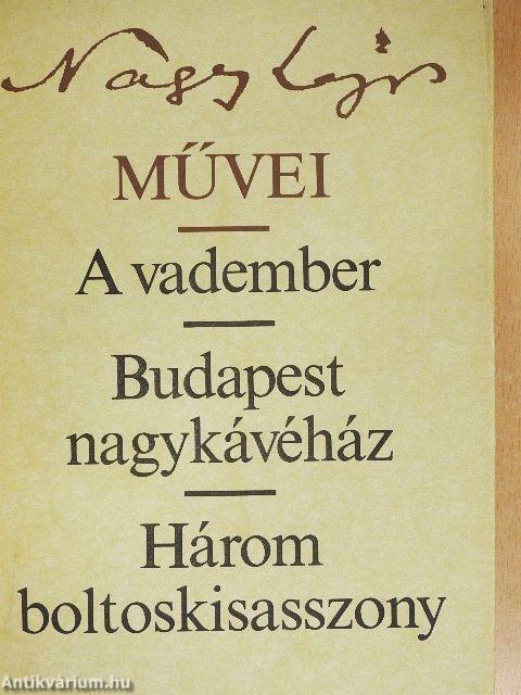 A vadember/Budapest nagykávéház/Három boltoskisasszony