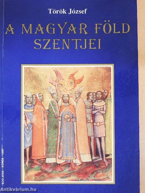 A magyar föld szentjei