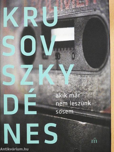 Akik már nem leszünk sosem