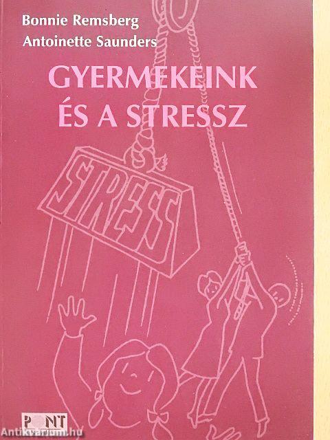 Gyermekeink és a stressz