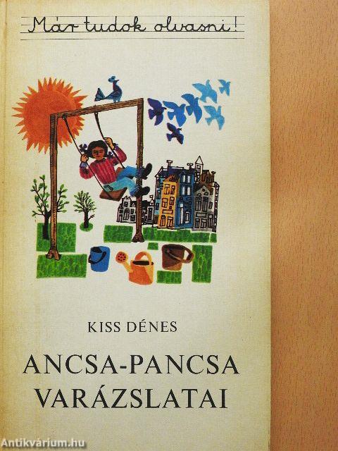 Ancsa-Pancsa varázslatai