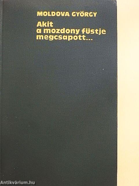 Akit a mozdony füstje megcsapott...