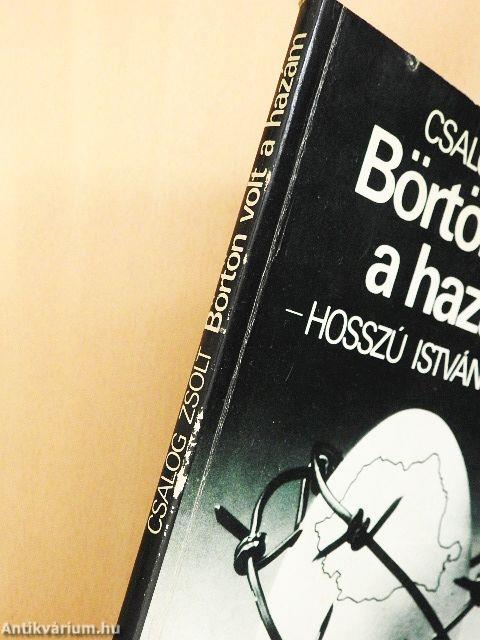 Börtön volt a hazám