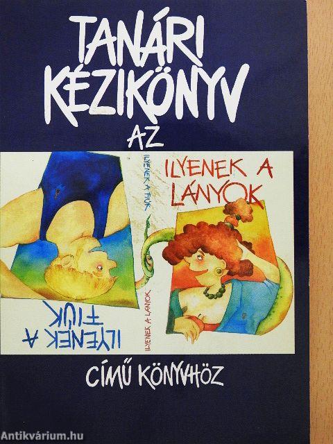 Tanári kézikönyv az Ilyenek a fiúk - Ilyenek a lányok című tankönyvhöz