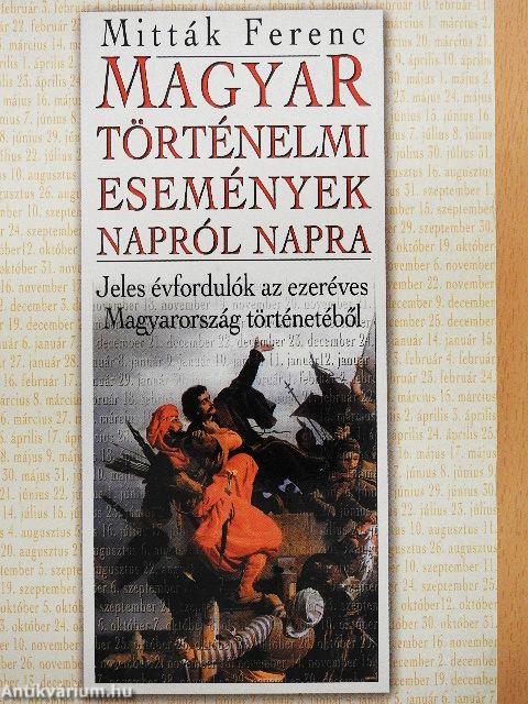Magyar történelmi események napról napra