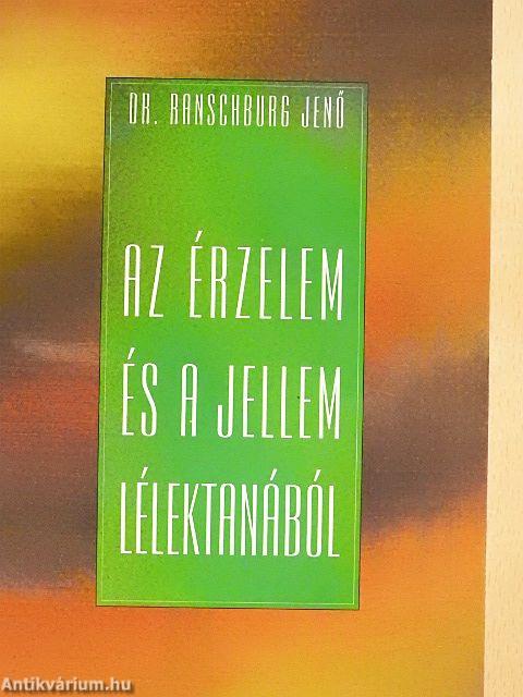 Az érzelem és a jellem lélektanából