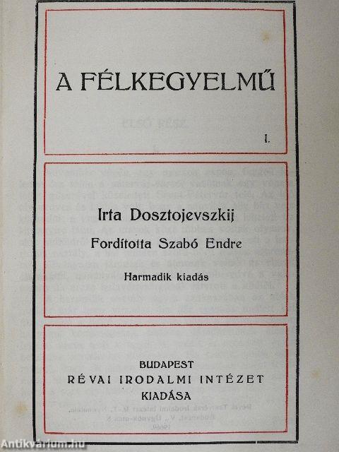 A félkegyelmű I-II.