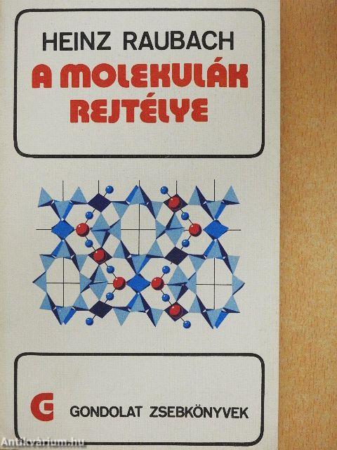 A molekulák rejtélye