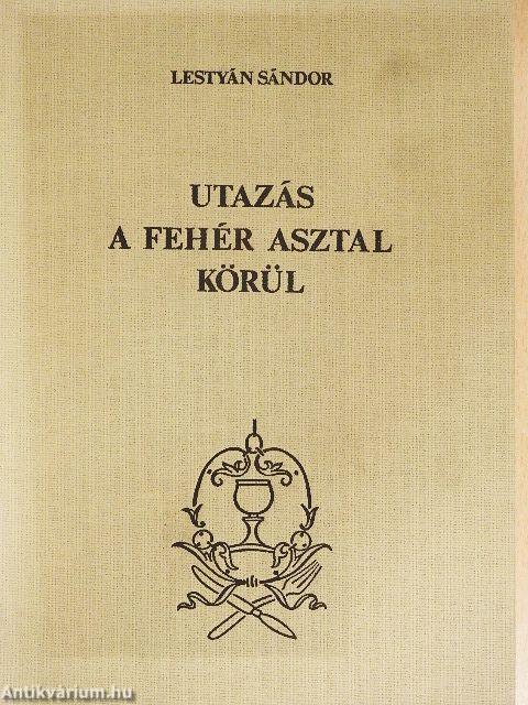 Utazás a fehér asztal körül