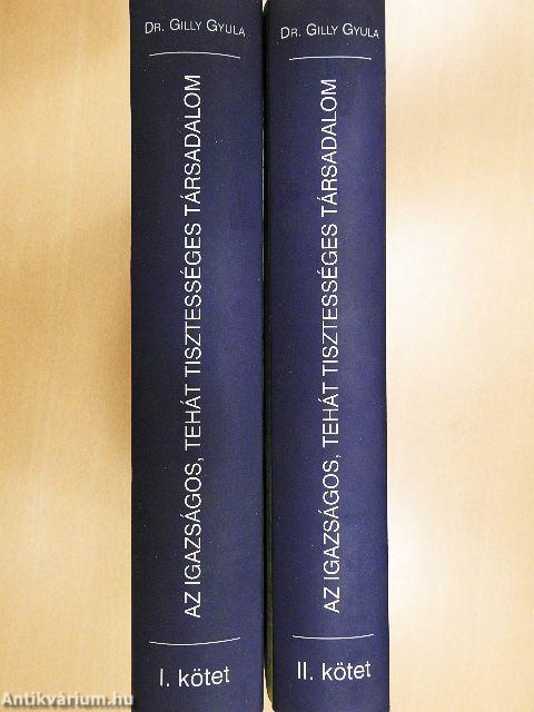 Az igazságos, tehát tisztességes társadalom I-II.