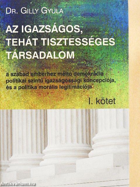 Az igazságos, tehát tisztességes társadalom I-II.