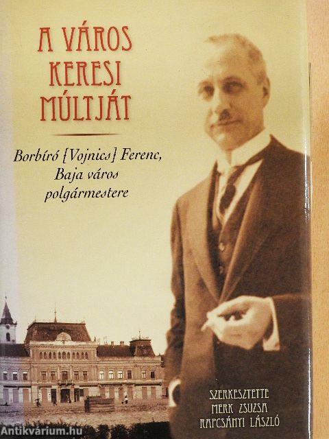 A város keresi múltját