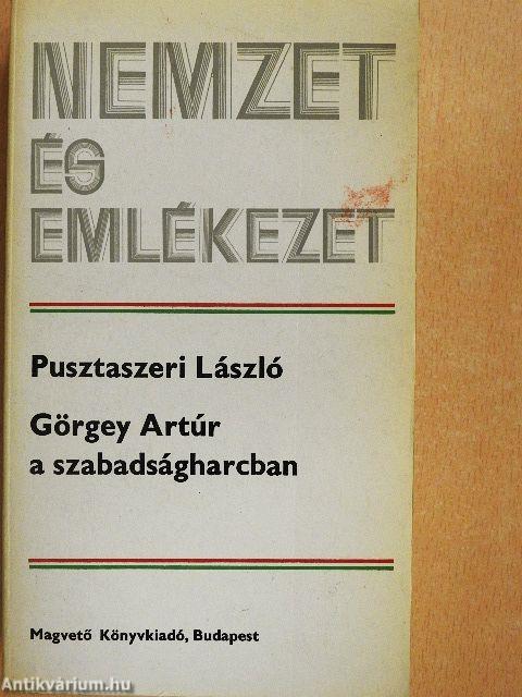 Görgey Artúr a szabadságharcban