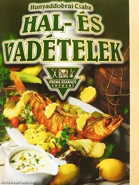 Hal- és vadételek