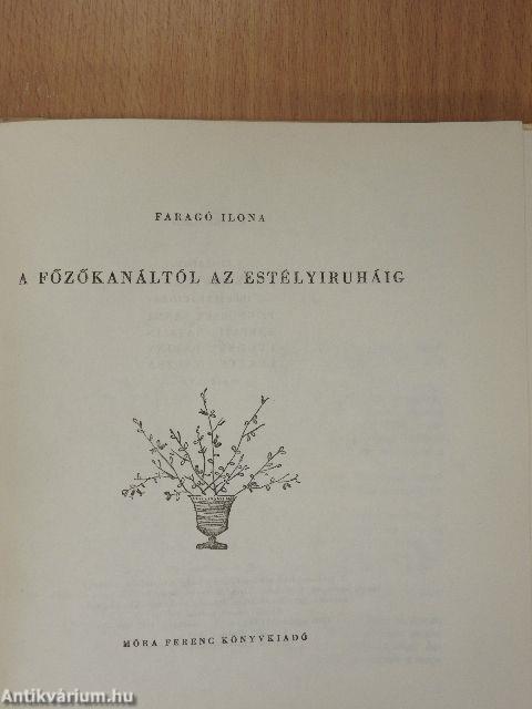 A főzőkanáltól az estélyiruháig