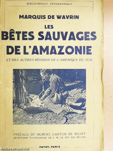 Les bétes sauvages de l'Amazonie et des autres régions de l'Amérique du Sud