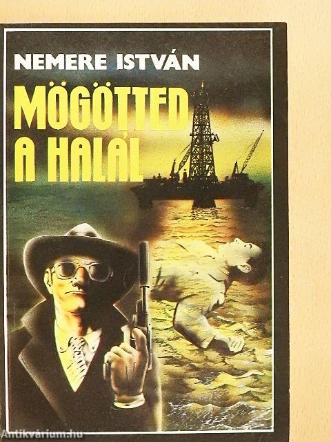 Mögötted a halál