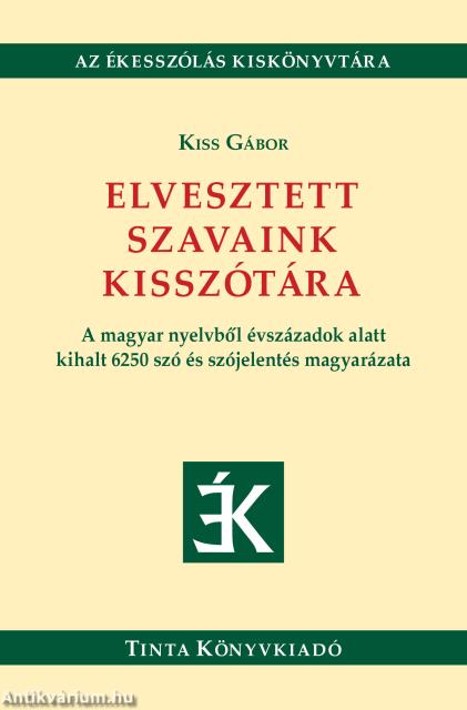 Elvesztett szavaink kisszótára