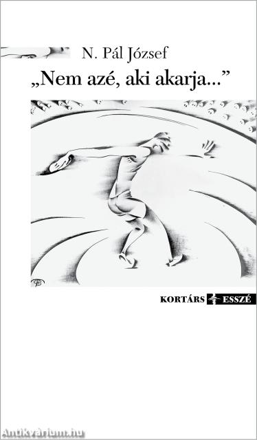 "Nem azé, aki akarja..."