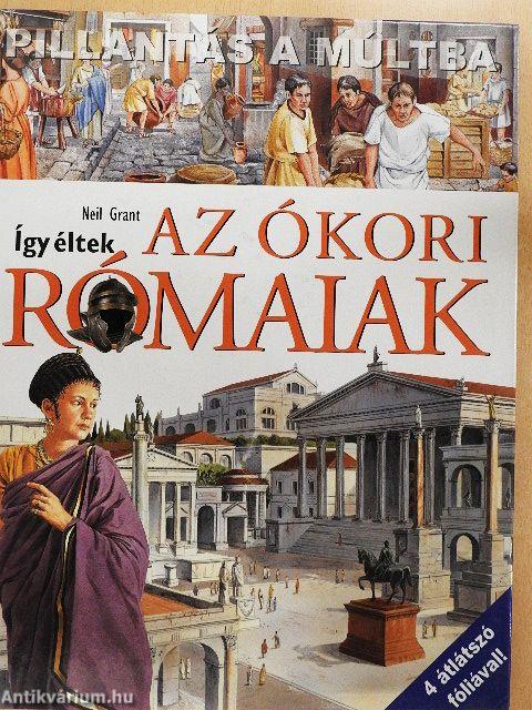 Így éltek az ókori rómaiak