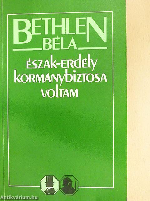 Észak-Erdély kormánybiztosa voltam