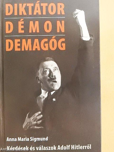 Diktátor, démon, demagóg