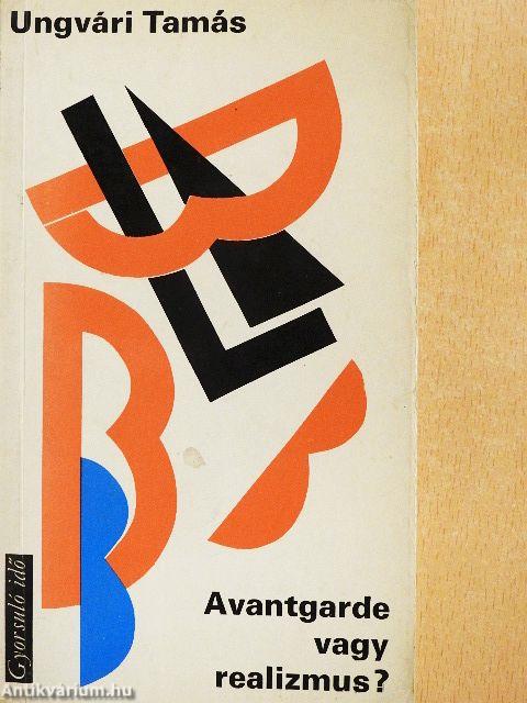 Avantgarde vagy realizmus?