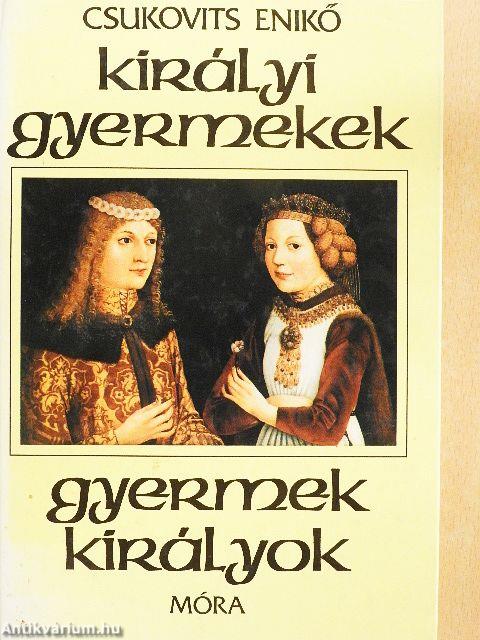 Királyi gyermekek-gyermek királyok