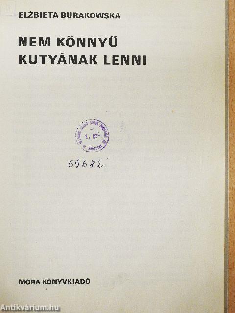 Nem könnyű kutyának lenni